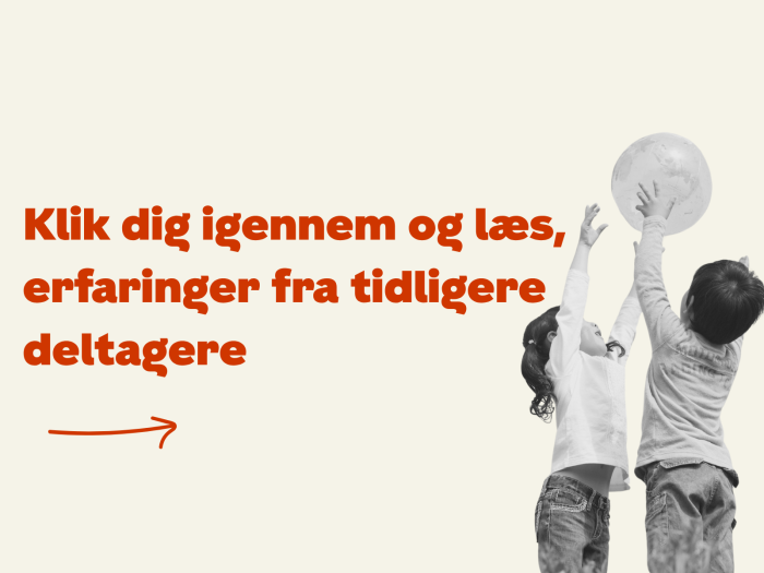 Klik dig igennem og læse, erfaringer fra tidligere deltagere